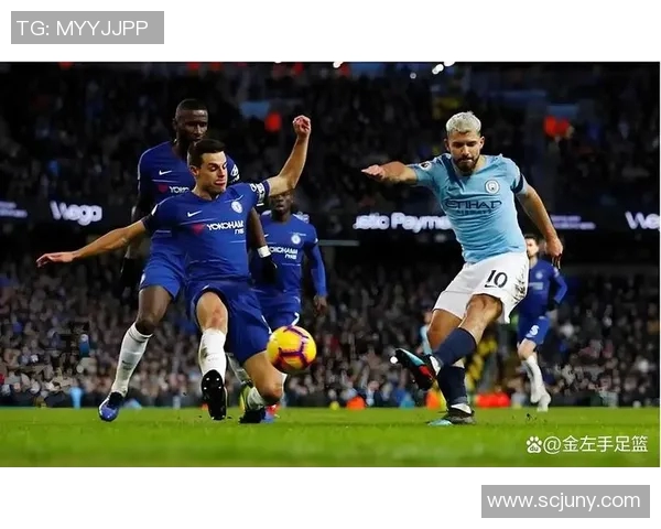 切尔西与曼城精彩对决直播观看指南及赛事分析